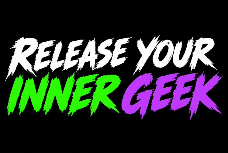 Release your inner geek headline
